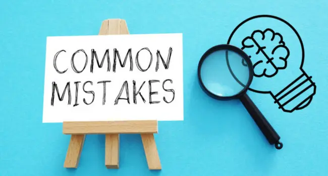 Common Mistakes to Avoid